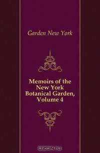 Memoirs of the New York Botanical Garden, Volume 4