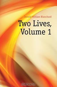 Two Lives, Volume 1