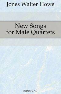 New Songs for Male Quartets