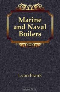 Marine and Naval Boilers
