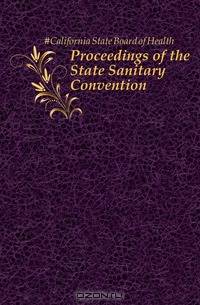 Proceedings of the State Sanitary Convention