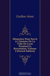 Memoires Pour Servir A L