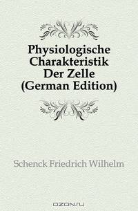 Physiologische Charakteristik Der Zelle (German Edition)