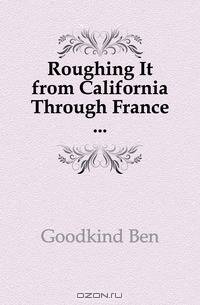 Roughing It from California Through France
