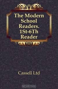 The Modern School Readers. 1St-6Th Reader
