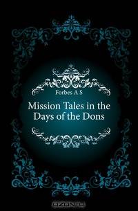Mission Tales in the Days of the Dons