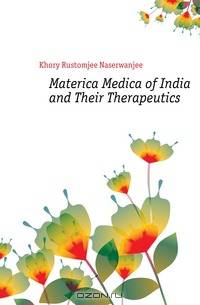 Materica Medica of India and Their Therapeutics