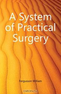 A System of Practical Surgery