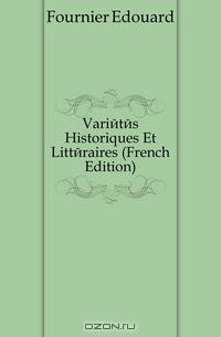 Varietes Historiques Et Litteraires (French Edition)