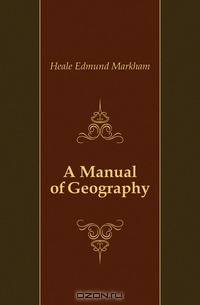 A Manual of Geography