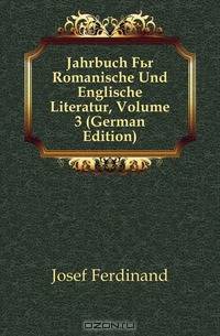 Jahrbuch Fur Romanische Und Englische Literatur, Volume 3 (German Edition)