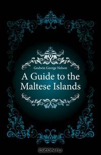 A Guide to the Maltese Islands