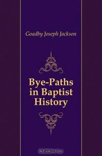 Bye-Paths in Baptist History