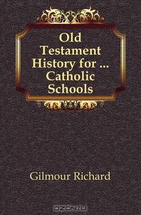 Old Testament History for Catholic Schools