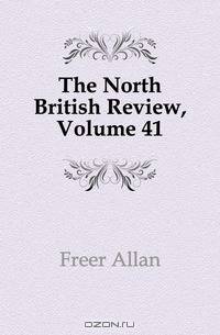 The North British Review, Volume 41