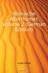 Romische Alterthumer, Volume 2 (German Edition)