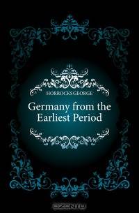 Germany from the Earliest Period