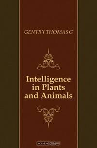 Intelligence in Plants and Animals