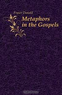 Metaphors in the Gospels