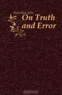 On Truth and Error