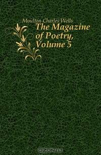 The Magazine of Poetry, Volume 5