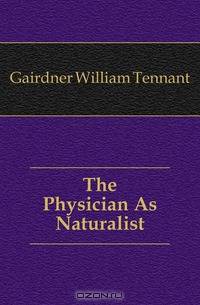 The Physician As Naturalist
