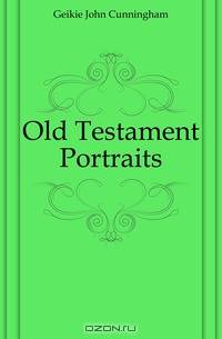 Old Testament Portraits