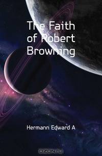 The Faith of Robert Browning