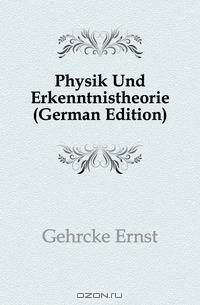 Physik Und Erkenntnistheorie (German Edition)