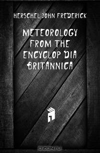 Meteorology from the Encyclop?dia Britannica