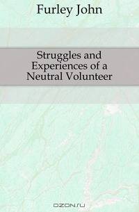 Struggles and Experiences of a Neutral Volunteer