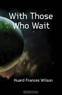With Those Who Wait