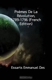 Poemes De La Revolution, 1789-1796 (French Edition)