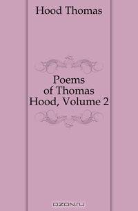 Poems of Thomas Hood, Volume 2