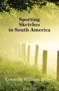Sporting Sketches in South America