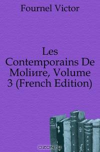 Les Contemporains De Moliere, Volume 3 (French Edition)