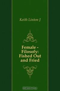 Female - Filosofy: Fished Out and Fried