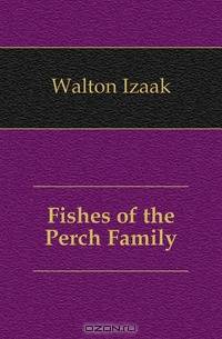 Fishes of the Perch Family