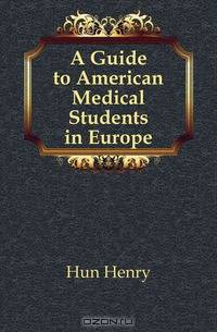 A Guide to American Medical Students in Europe