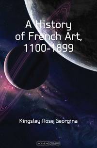 A History of French Art, 1100-1899