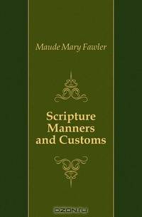 Scripture Manners and Customs