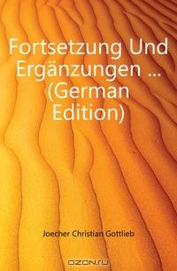 Fortsetzung Und Erganzungen (German Edition)