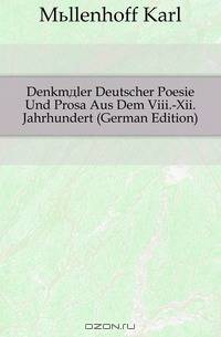 Denkmaler Deutscher Poesie Und Prosa Aus Dem Viii.-Xii. Jahrhundert (German Edition)