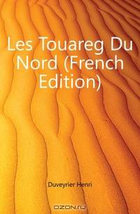 Les Touareg Du Nord (French Edition)