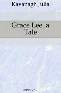 Grace Lee. a Tale