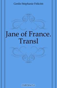 Jane of France. Transl
