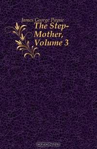 The Step-Mother, Volume 3
