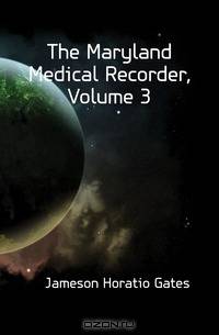 The Maryland Medical Recorder, Volume 3