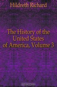 The History of the United States of America, Volume 3