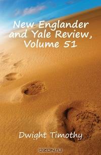 New Englander and Yale Review, Volume 51